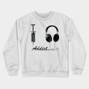 I am A Music Addict Crewneck Sweatshirt